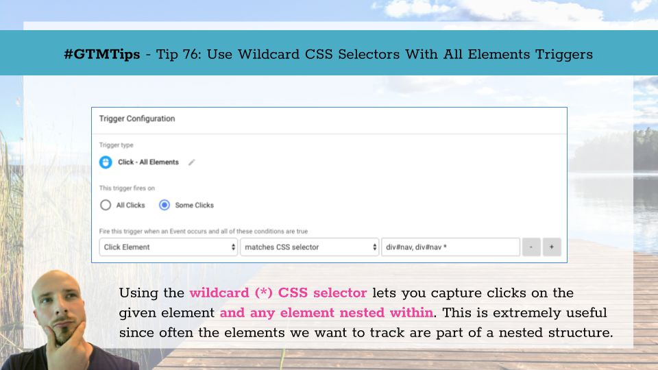 #GTMTips: Use Wildcard CSS Selectors With All Elements Triggers