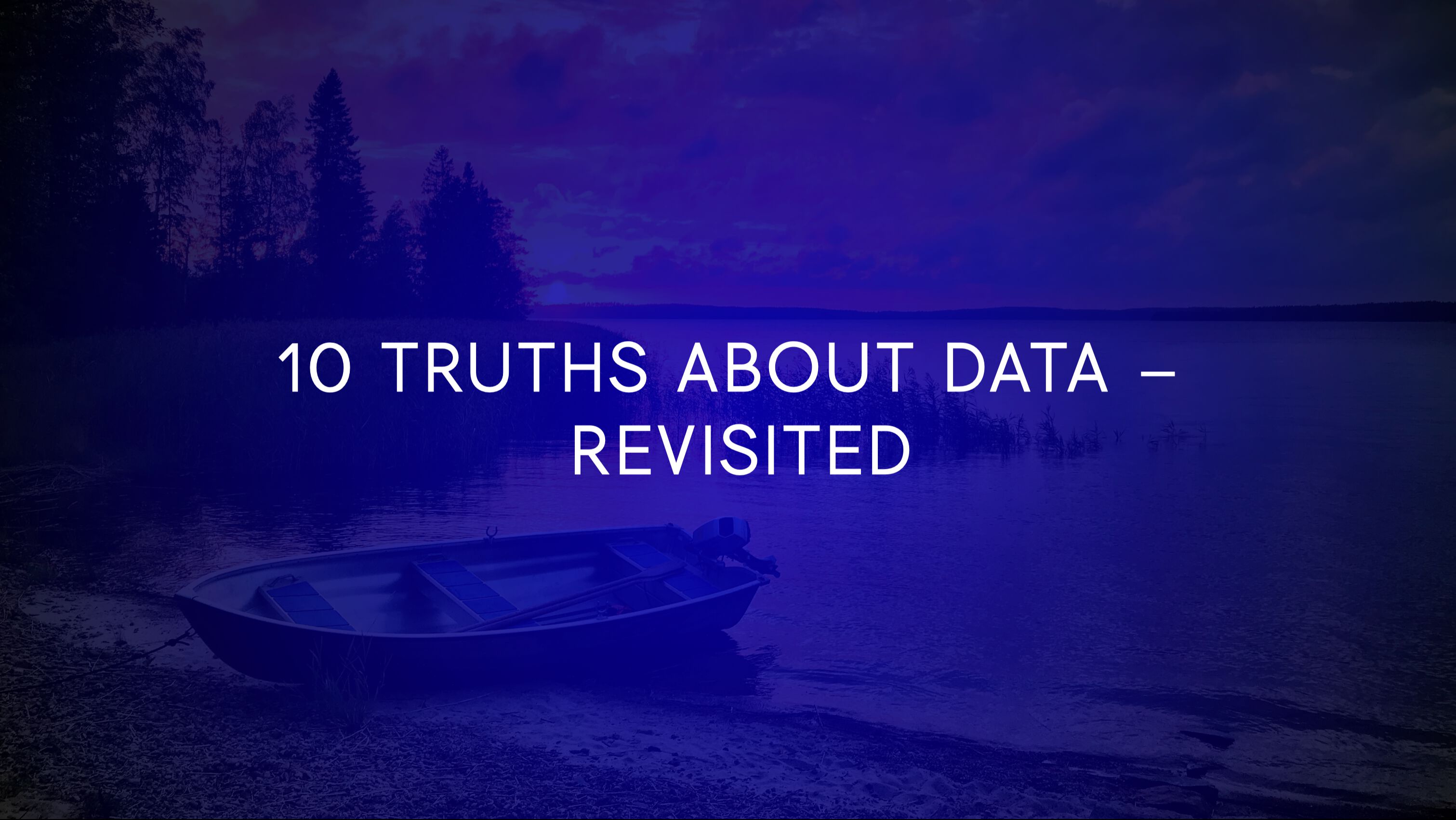 10 Truths About Data - Revisited